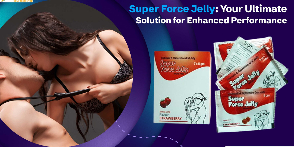 Super Force Jelly: Your Ultimate Solution for Enhanced Performance