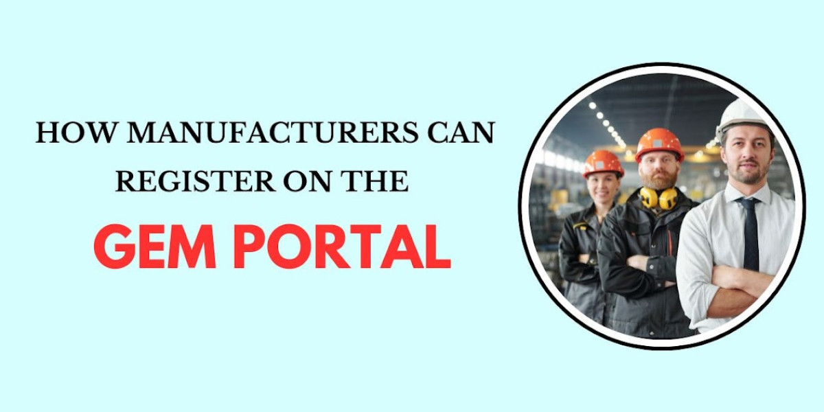 How Manufacturers Can Register on the GeM Portal